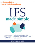 Ifs Made Simple: A Clinician's Guide to Internal Family Systems Therapy