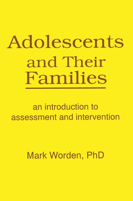 Adolescents and Their Families: An Introduction to Assessment and Intervention
