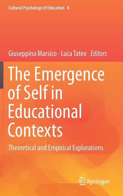 The Emergence of Self in Educational Contexts: Theoretical and Empirical Explorations (2018)