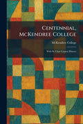 Centennial, McKendree College: With St. Clair County History