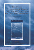 The Use of Psychological Testing for Treatment Planning and Outcomes Assessment: Volume 1: General Considerations