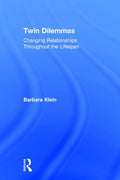 Twin Dilemmas: Changing Relationships Throughout the Life Span