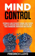 Mind Control: Deepening of a Dark Psychology Technique: How to Control People, NLP, Persuasion, Mental Defense Systems, Mental Trick