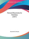 Newest Discoveries In Nutrition (1957)