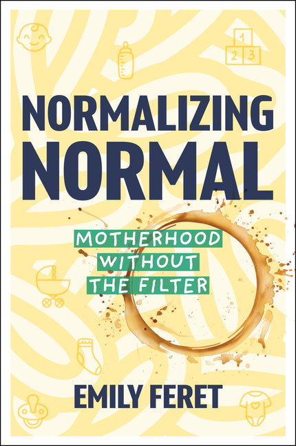 Normalizing Normal: Motherhood Without the Filter