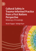 Cultural Safety in Trauma-Informed Practice from a First Nations Perspective: Billabongs of Knowledge (2023)
