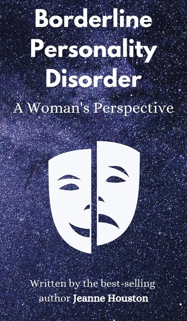 Borderline Personality Disorder: A Woman's Perspective