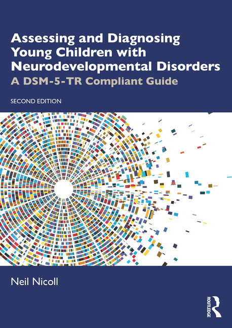 Assessing and Diagnosing Young Children with Neurodevelopmental Disorders: A DSM-5-TR Compliant Guide