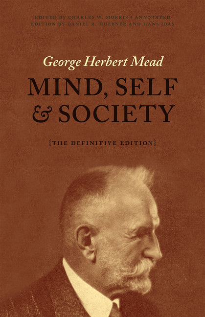 Mind, Self, and Society: The Definitive Edition (Enlarged)