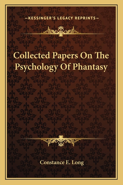 Collected Papers On The Psychology Of Phantasy