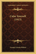 Calm Yourself (1913)