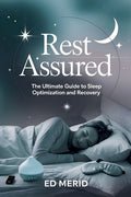 Rest Assured: The Ultimate Guide to Sleep Optimization and Recovery