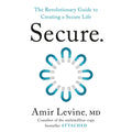 Secure: The Revolutionary Guide to Creating a Secure Life