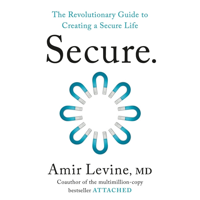 Secure: The Revolutionary Guide to Creating a Secure Life