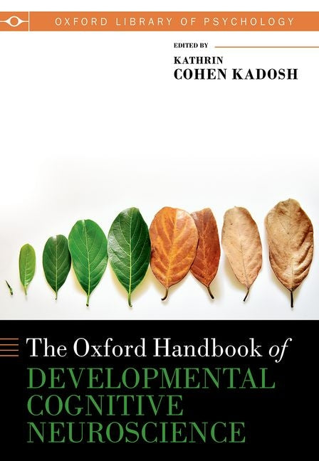 The Oxford Handbook of Developmental Cognitive Neuroscience