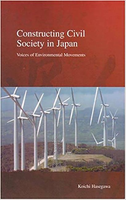 Constructing Civil Society in Japan: Voices of Environmental Movements
