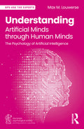 Understanding Artificial Minds through Human Minds: The Psychology of Artificial Intelligence