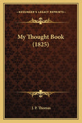 My Thought Book (1825)
