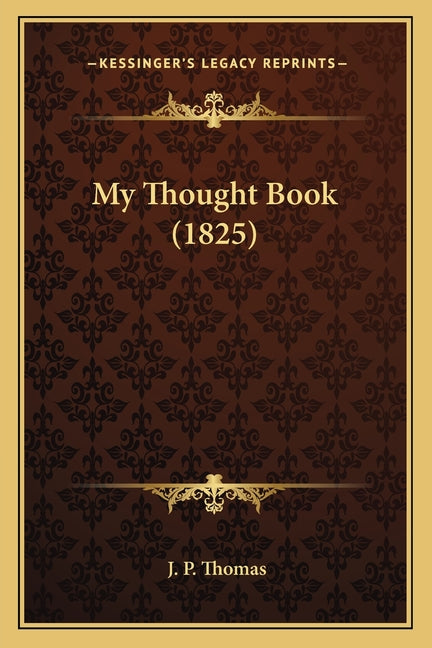 My Thought Book (1825)