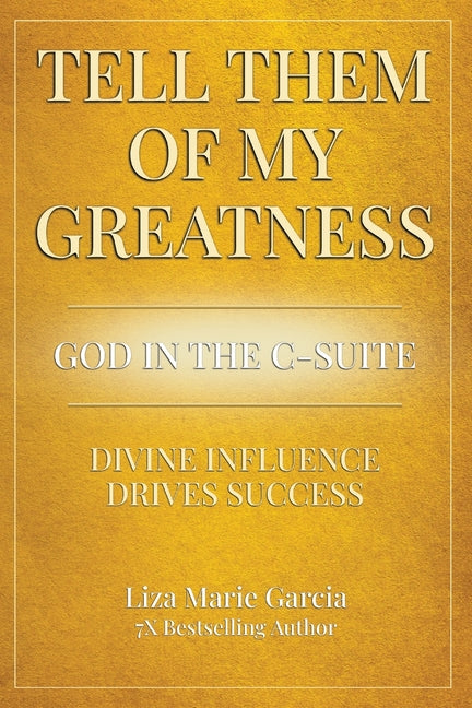 Tell Them of My Greatness