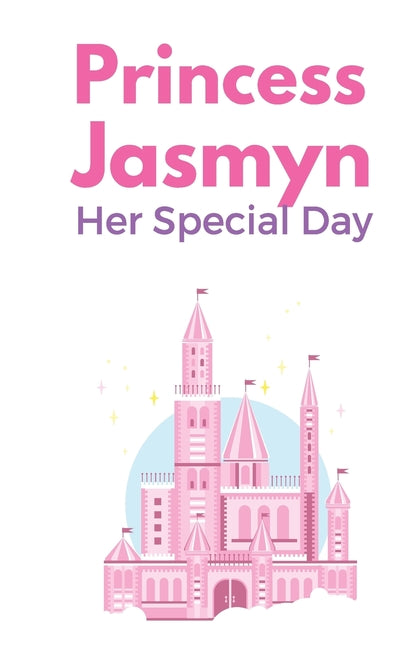 Princess Jasmyn: A Special Day