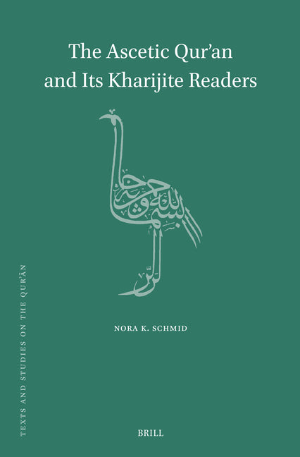 The Ascetic Qur'an and Its Kharijite Readers