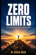 Zero Limits: Breaking Out of Your Comfort Zone