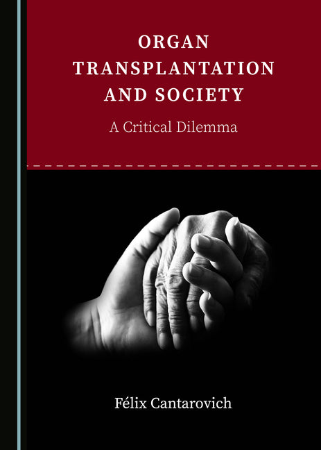 Organ Transplantation and Society: A Critical Dilemma