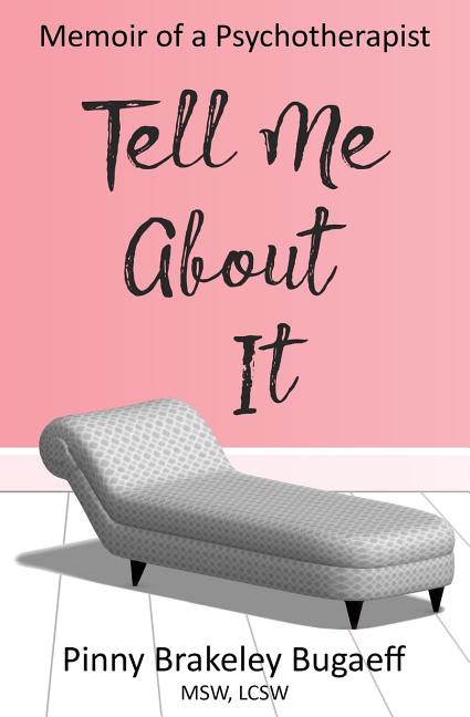 Tell Me About It: Memoir of a Psychotherapist