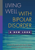 Living Well with Bipolar Disorder: A New Look