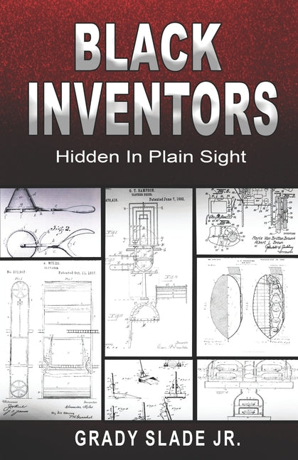 Black Inventors: Hidden In Plain Sight
