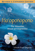 Ho'oponopono: The Hawaiian Ritual of Forgiveness (Edition, Revised and Expanded)