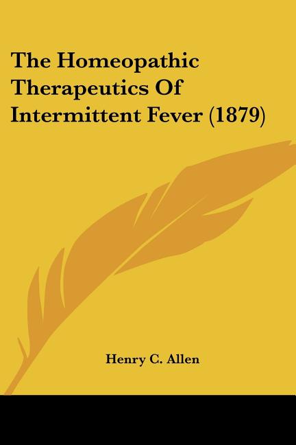 The Homeopathic Therapeutics Of Intermittent Fever (1879)
