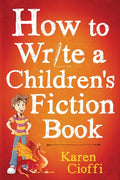 How To Write A Children's Fiction Book