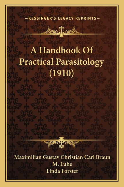 A Handbook Of Practical Parasitology (1910)