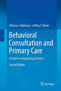 Behavioral Consultation and Primary Care: A Guide to Integrating Services (Softcover Reprint of the Original 2nd 2016)