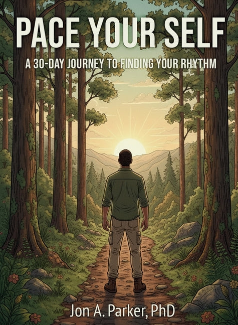 Pace Your Self: A 30-Day Journey to Finding Your Rhythm