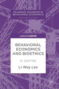 Behavioral Economics and Bioethics: A Journey (2018)