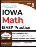 Iowa Statewide Assessment of Student Progress Test Prep: 8th Grade Math Practice Workbook and Full-length Online Assessments: ISASP Study Guide