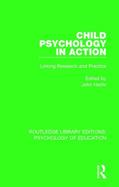 Child Psychology in Action: Linking Research and Practice