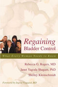 Regaining Bladder Control: What Every Woman Needs to Know