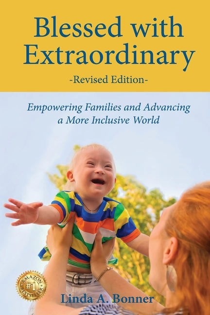 Blessed with Extraordinary: Empowering Families and Advancing a More Inclusive World