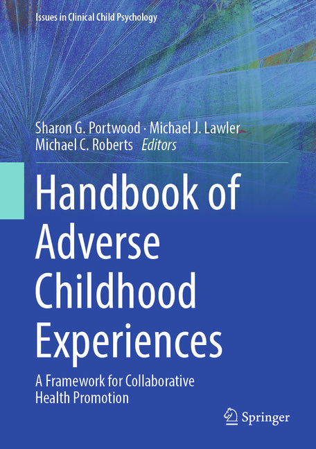 Handbook of Adverse Childhood Experiences: A Framework for Collaborative Health Promotion (2023)