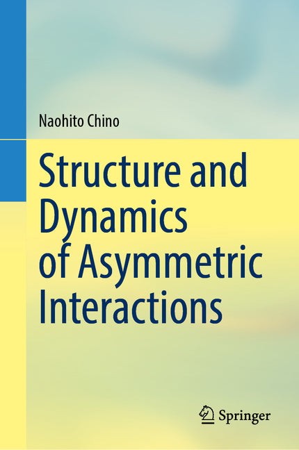 Structure and Dynamics of Asymmetric Interactions (2024)