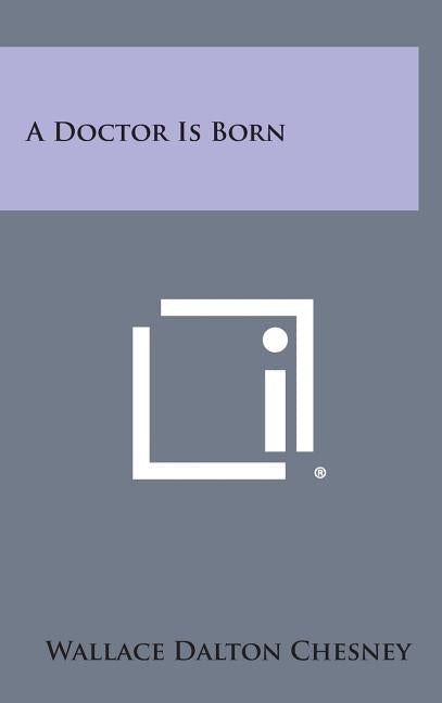 A Doctor Is Born