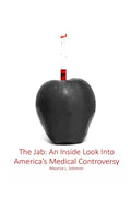 The Jab: An Inside Look Into America's Medical Controversy