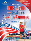 Gymnastics: Skills & Drills for the Level 1, 2 & 3 Coach & Gymnast (- Competitive 1-3)
