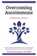 Overcoming Autoimmune: The two missing nutrients that help you have more energy, stop inflammation, and calm your immune system 100% naturall