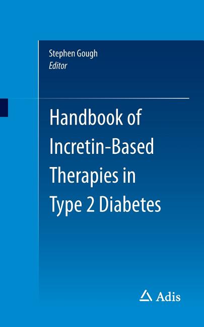 Handbook of Incretin-Based Therapies in Type 2 Diabetes (2016)