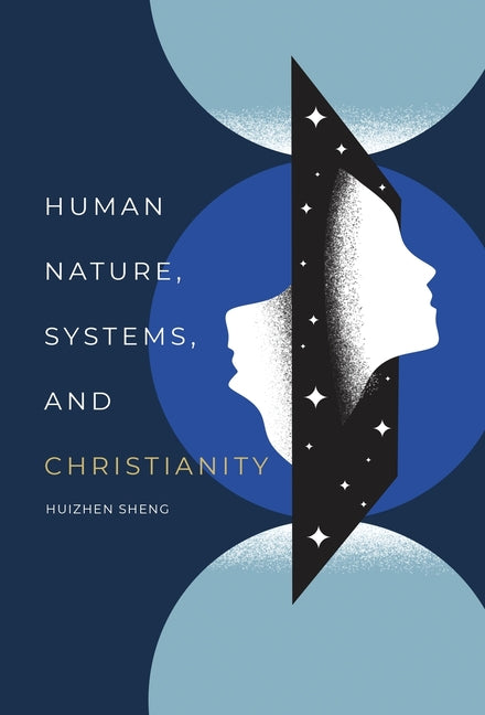 Human Nature, Systems, and Christianity